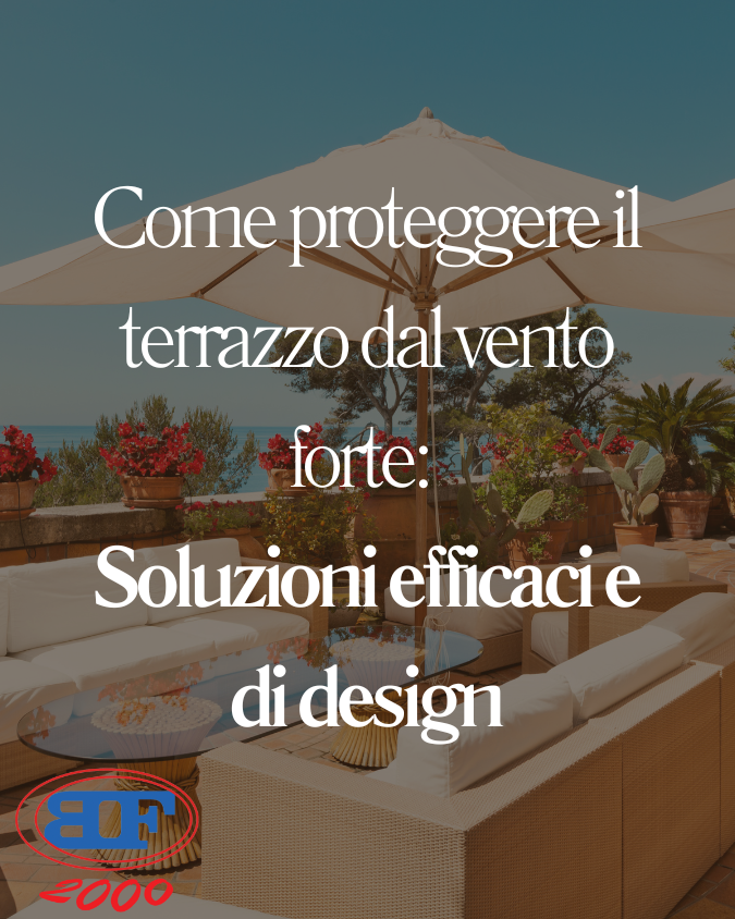 Come proteggere il terrazzo dal vento forte