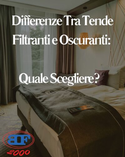 differenze tra tende filtranti e oscuranti