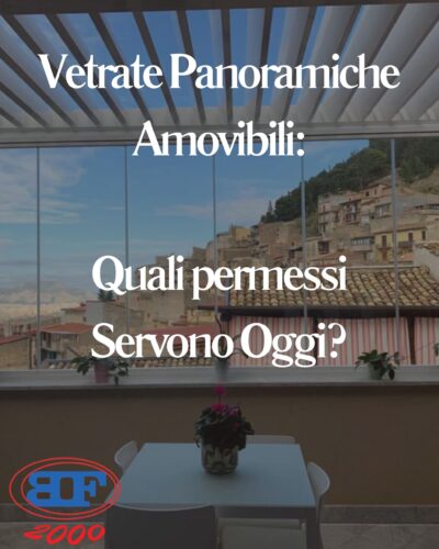 vetrate panoramiche amovibili permessi necessari