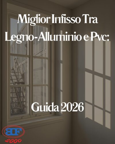 miglior infisso tra legno-alluminio e pvc 2026