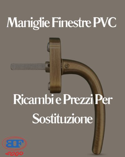 maniglie finestre pvc ricambi e prezzi sostituzione
