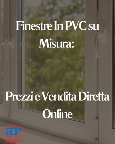 Finestre in PVC su Misura: Prezzi e Vendita Diretta Online finestre in pvc su misura prezzi
