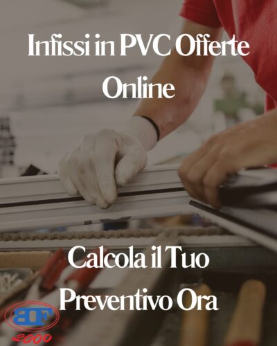 Infissi in PVC Offerte Online: Calcola il Tuo Preventivo Ora infissi in pvc offerte online